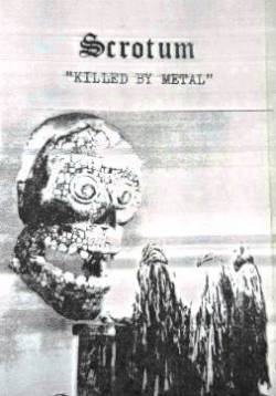 Scrotum (FRA) : Killed by Metal